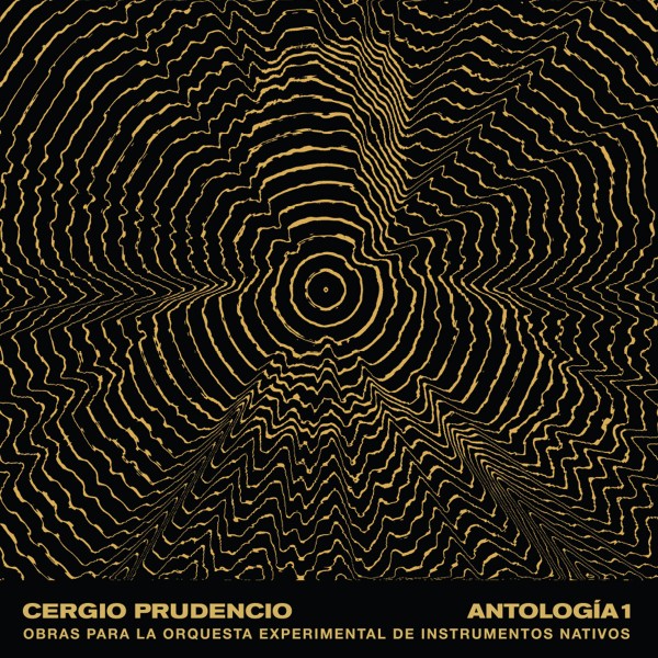 Reseña de Antología 1: Obras para la Orquesta Experimental de Instrumentos Nativos | Cergio Prudencio